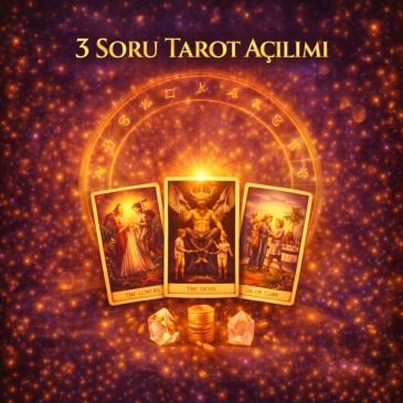 3 SORU TAROT BAKIMI